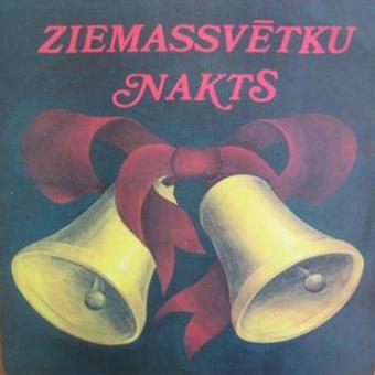 ZIEMASSVĒTKU NAKTS (Рождественские ночи) - на латышском языке