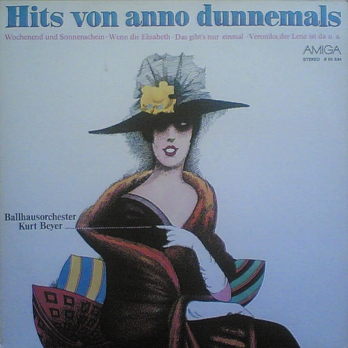 Hits von anno dunnemals. Ballhausorchester Kurt Beyer & City-Singers [по заказу немецкой фирмы AMIGA, 8 55 534]