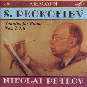 С. ПРОКОФЬЕВ. Сонаты для фортепиано № 2, 4, 6 - Н. Петров