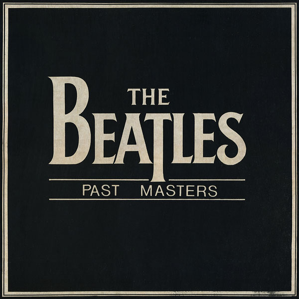 The BEATLES. Past Masters