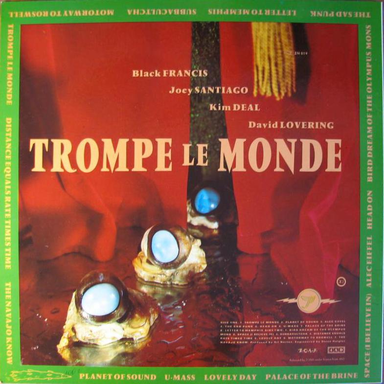 PIXIES. Trompe Le Monde