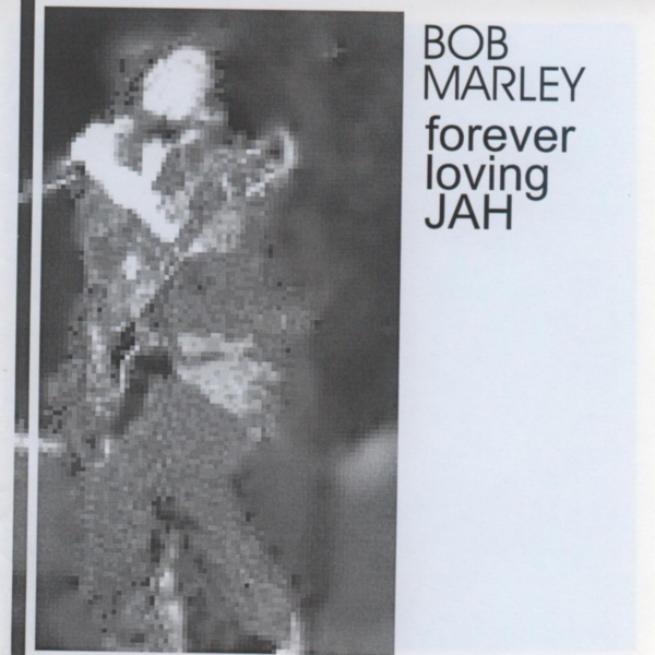 Bob Marley — Forever Loving Jah