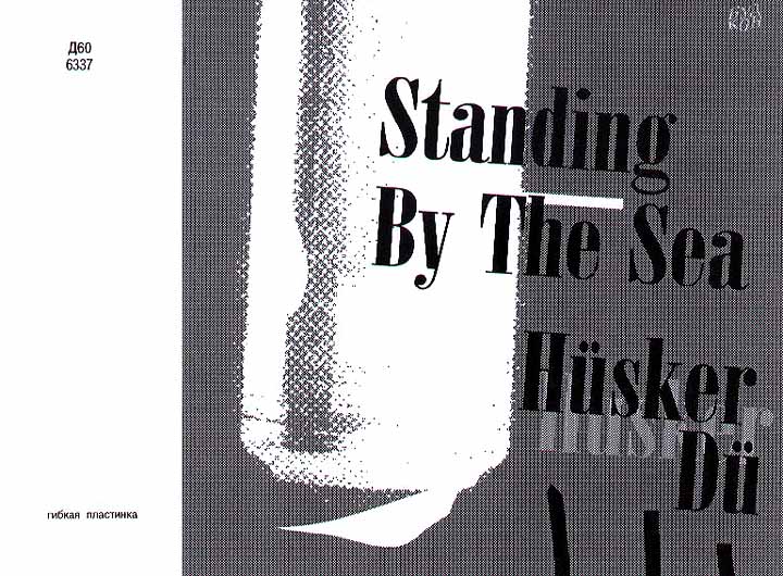 Hüsker Dü — Standing By The Sea