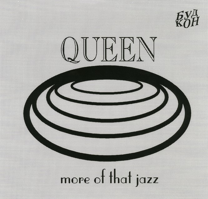 Queen — More Of That Jazz