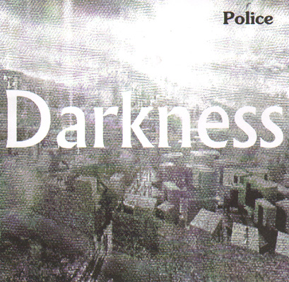 POLICE - DARKNESS
