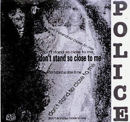 POLICE - DON'T STAND SO CLOSE TO ME