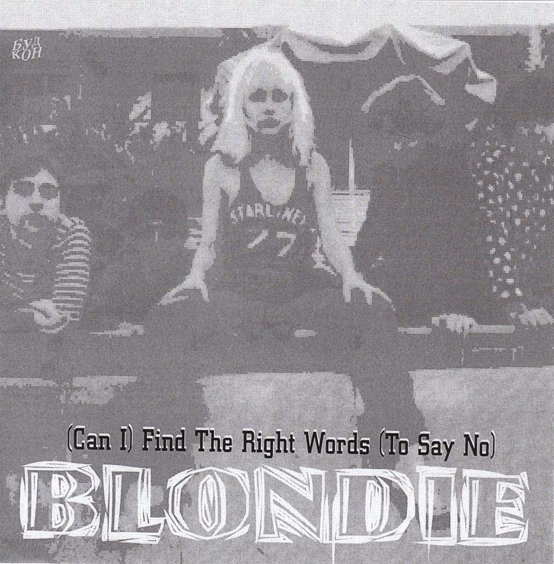 Blondie — (Can I) Find The Right Words (To Say No)