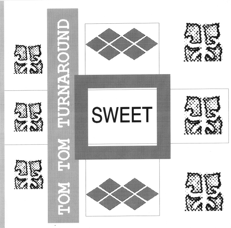Sweet — Tom Tom Turnaround