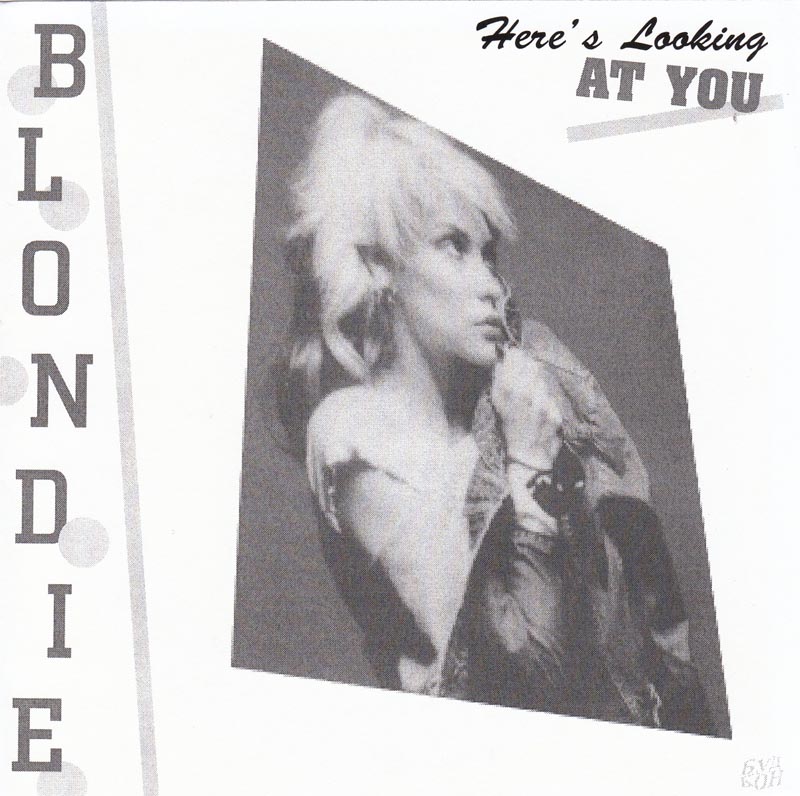 Blondie — Here's Looking At You