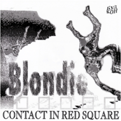 Blondie — Contact In Red Square