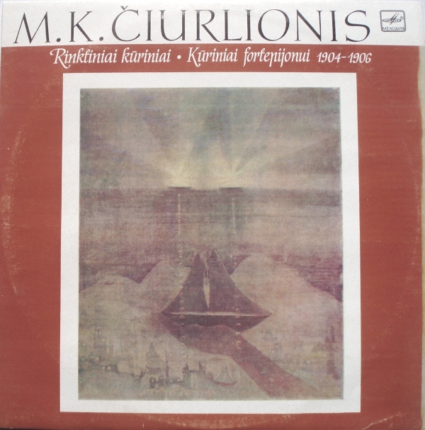 M. K. Čiurlionis. Kūriniai Fortepijonui 1904-1906 / М. К. ЧЮРЛЁНИС: Фортепианная музыка 1904— 1906 гг.