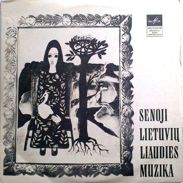 Этнографический ансамбль п/у П. Матайтиса / Etnografinis Ansamblis, Vad. P. Mataičio ‎– Senoji Lietuvių Liaudies Muzika