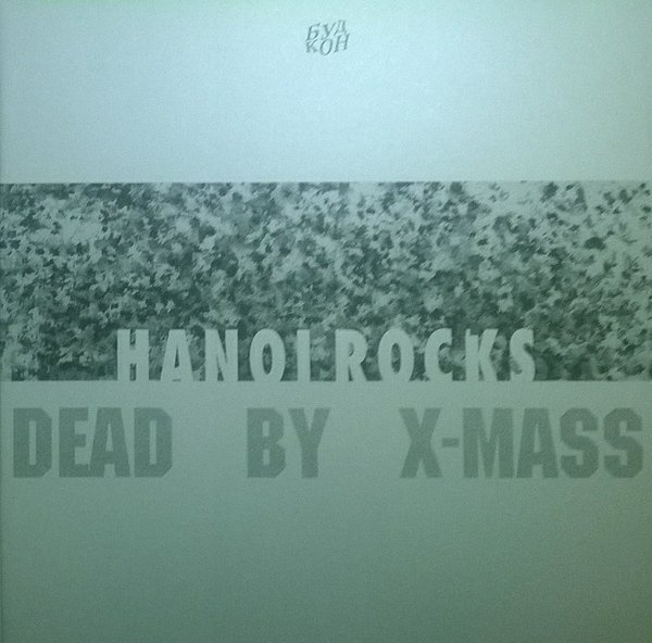 Hanoi Rocks ‎– Dead By X-Mass