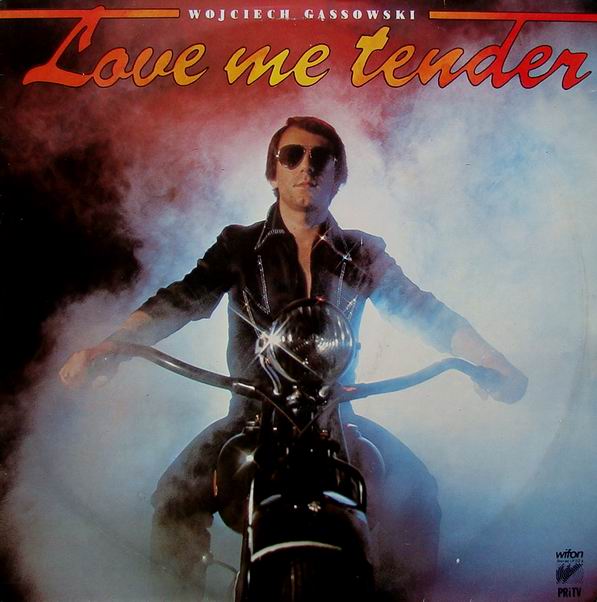 Wojciech Gąssowski ‎– Love Me Tender [по заказу польской фирмы WIFON, LP 024]