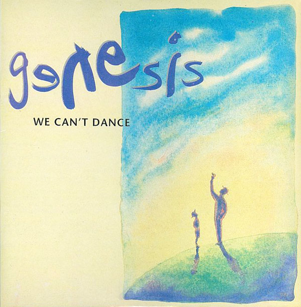 Genesis. We Can’t Dance