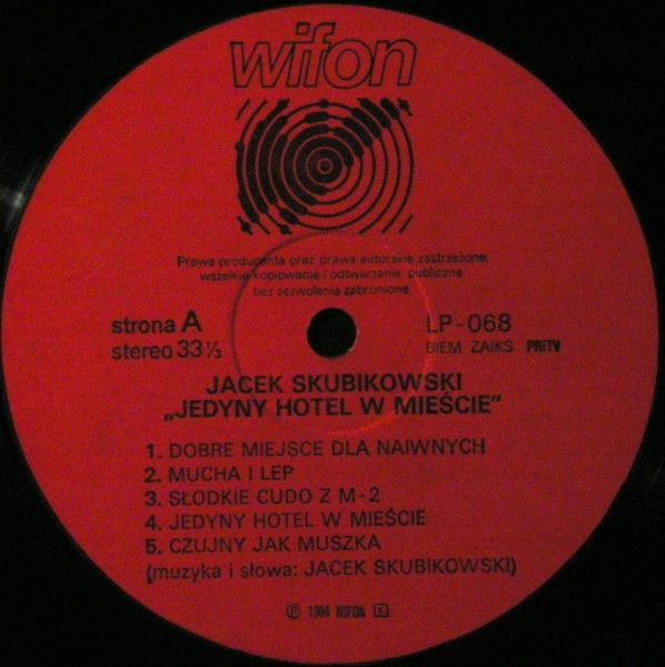 Jacek Skubikowski ‎– Jedyny Hotel W Mieście  [по заказу польской фирмы WIFON, LP 068]