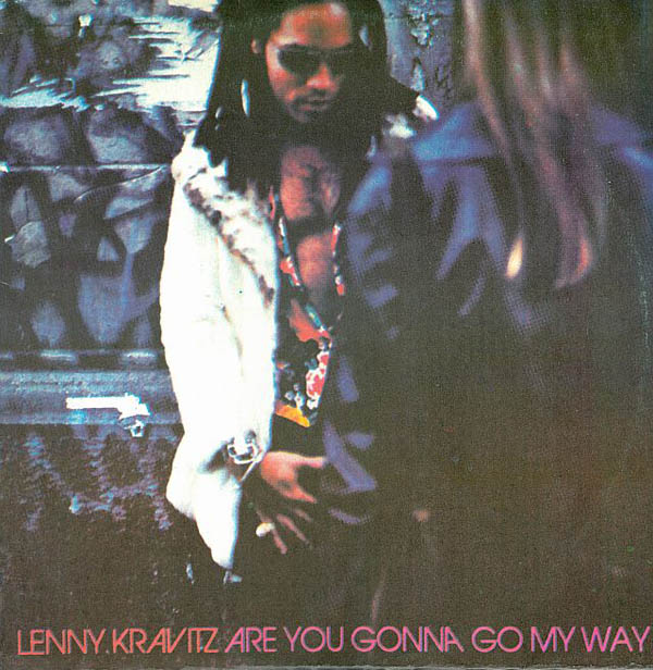 Lenny Kravitz - Are You Gonna Go My Way