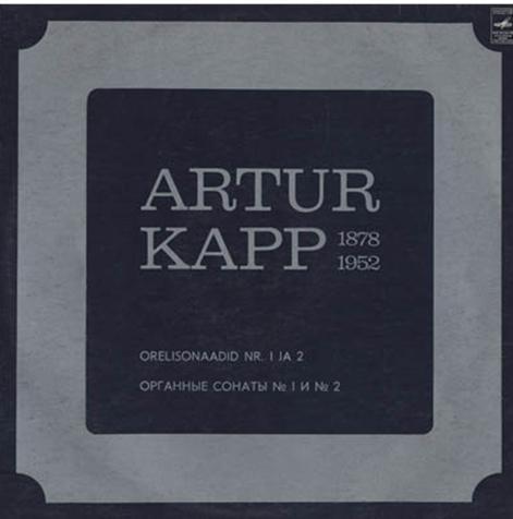 А. КАПП (1878-1952): Сонаты № 1 и 2 для органа.