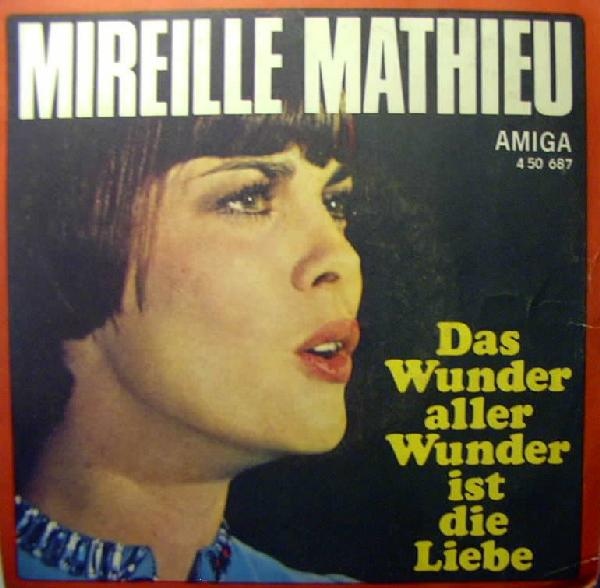 Мирей МАТЬЕ - Das Wunder Aller Wunder Ist Die Liebe [по заказу немецкой фирмы AMIGA 4 50 687]