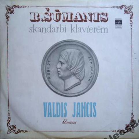 Р. ШУМАН. Играет Валдис Янцис (ф-но)
