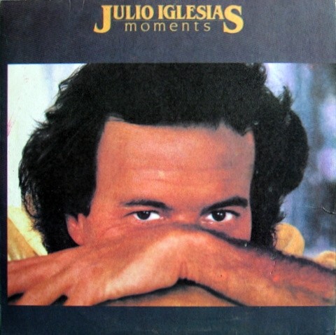 Julio IGLESIAS ‎— Moments