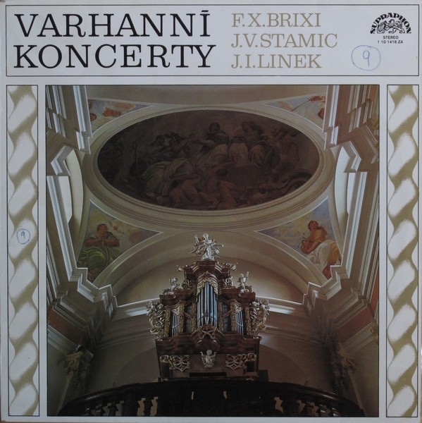 F. X. Brixi / J. V. Stamic / J. I. Linek ‎— Varhanní Koncerty [по заказу чешской фирмы SUPRAPHON 1 10 1416]