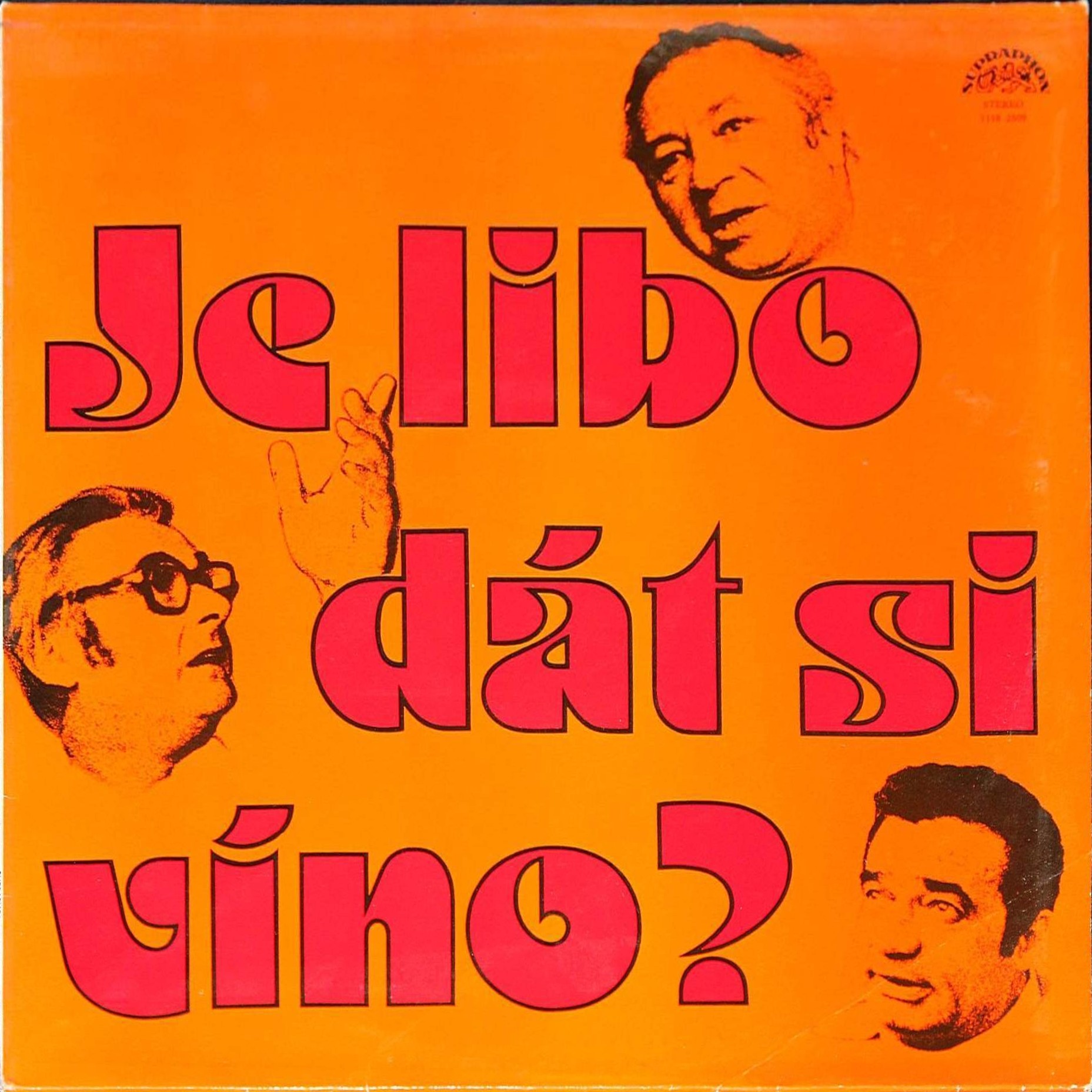 Je libo dat si vino? [по заказу чешской фирмы SUPRAPHON 1118 2509]