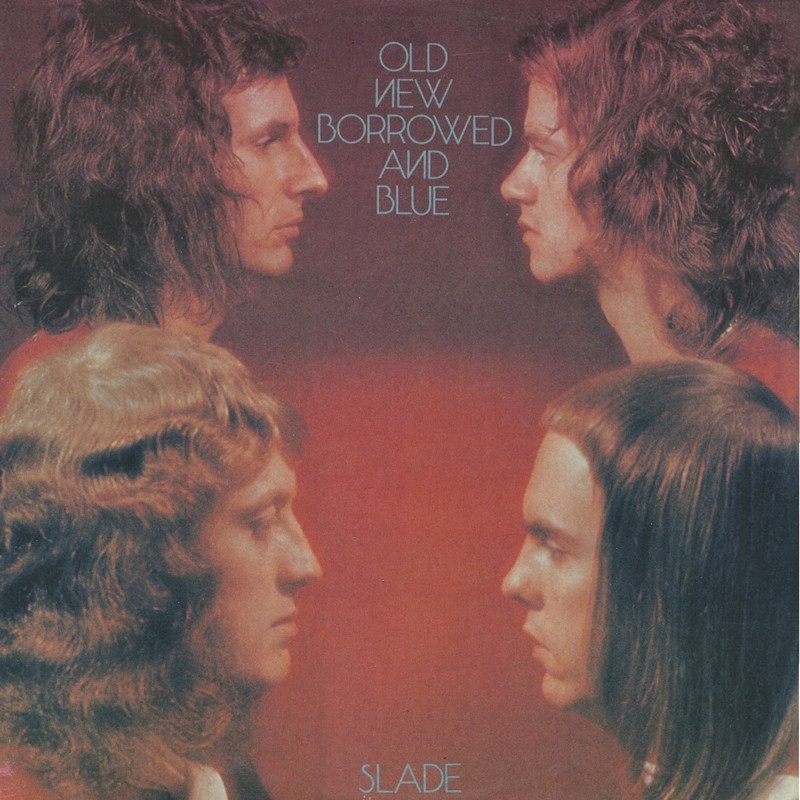 SLADE. Old New Borrowed And Blue
