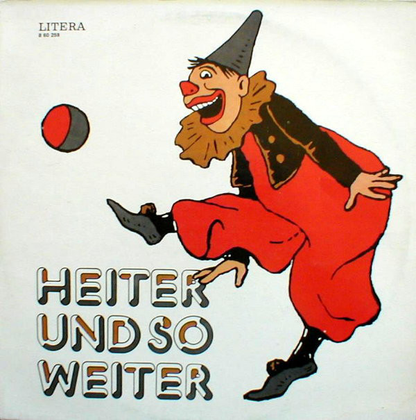 Heiter Und So Weiter [по заказу немецкой фирмы LITERA, 8 60 259]