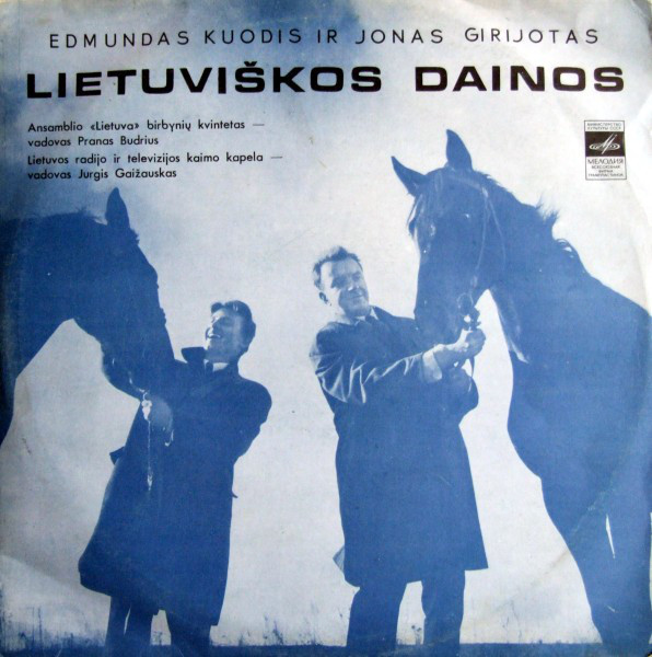 Эдмундас КУОДИС и Йонас ГИРИЁТАС / Edmundas Kuodis Ir Jonas Girijotas ‎– Lietuviškos Dainos