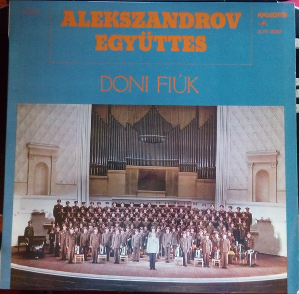 Alekszandrov Együttes ‎– Doni Fiúk [по заказу венгерской фирмы HUNGAROTON SLPX 15062]