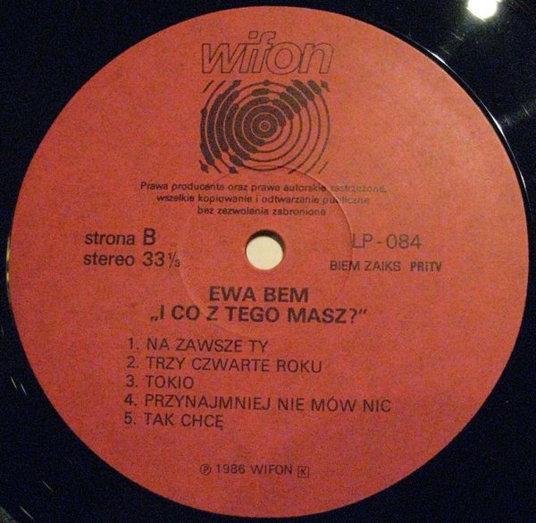 Ewa Bem ‎– I Co Z Tego Masz? [по заказу польской фирмы WIFON, LP 084]