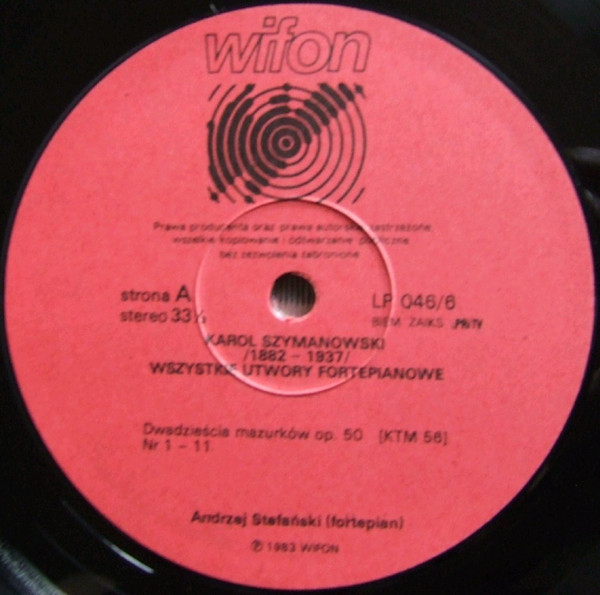 Karol Szymanowski - Wszystkie utwory fortepianowe vol.1 - 6: Andrzej Stefański  [по заказу польской фирмы WIFON, LP 046/1 - 046/6]
