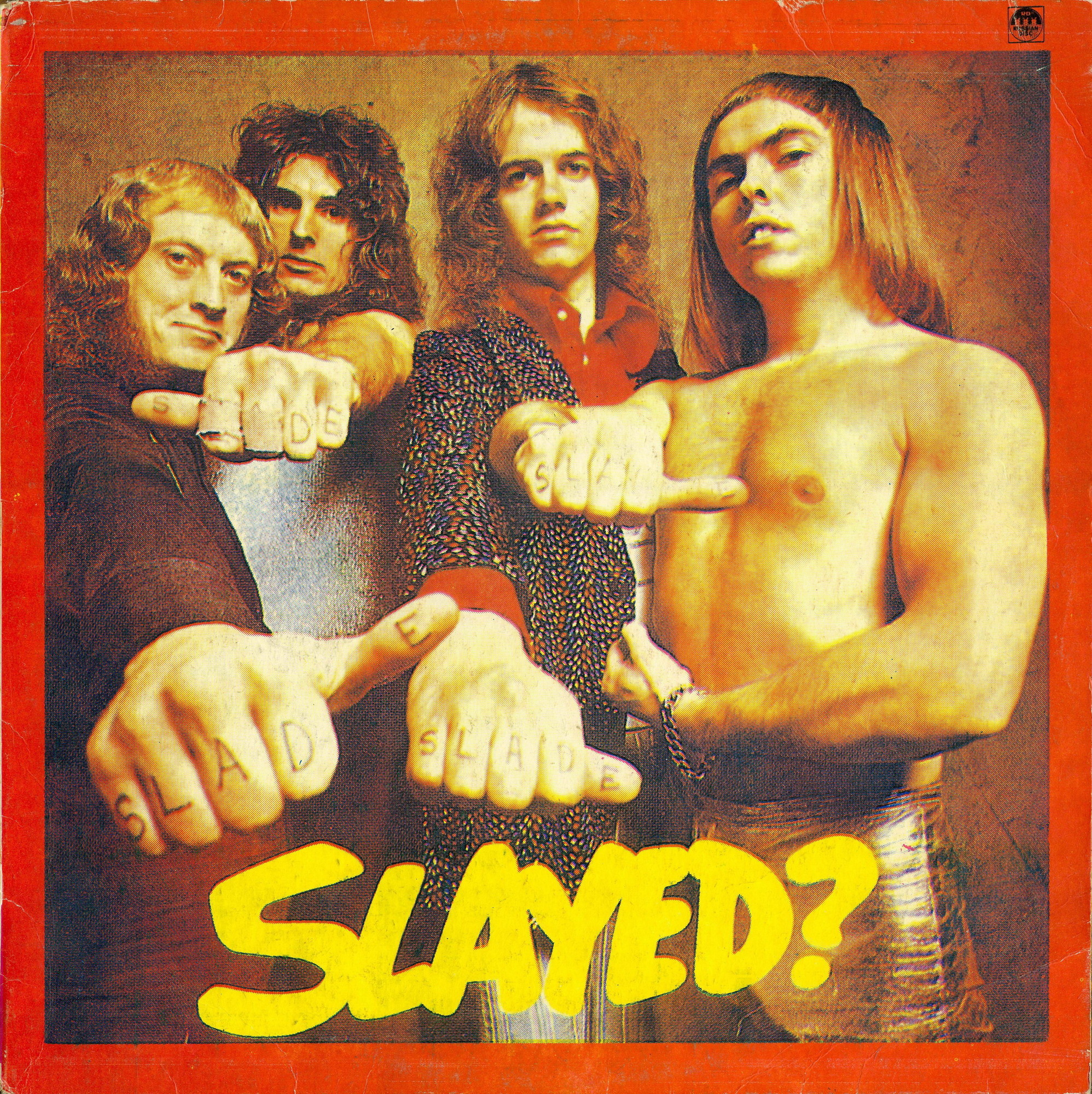 SLADE. Slayed?