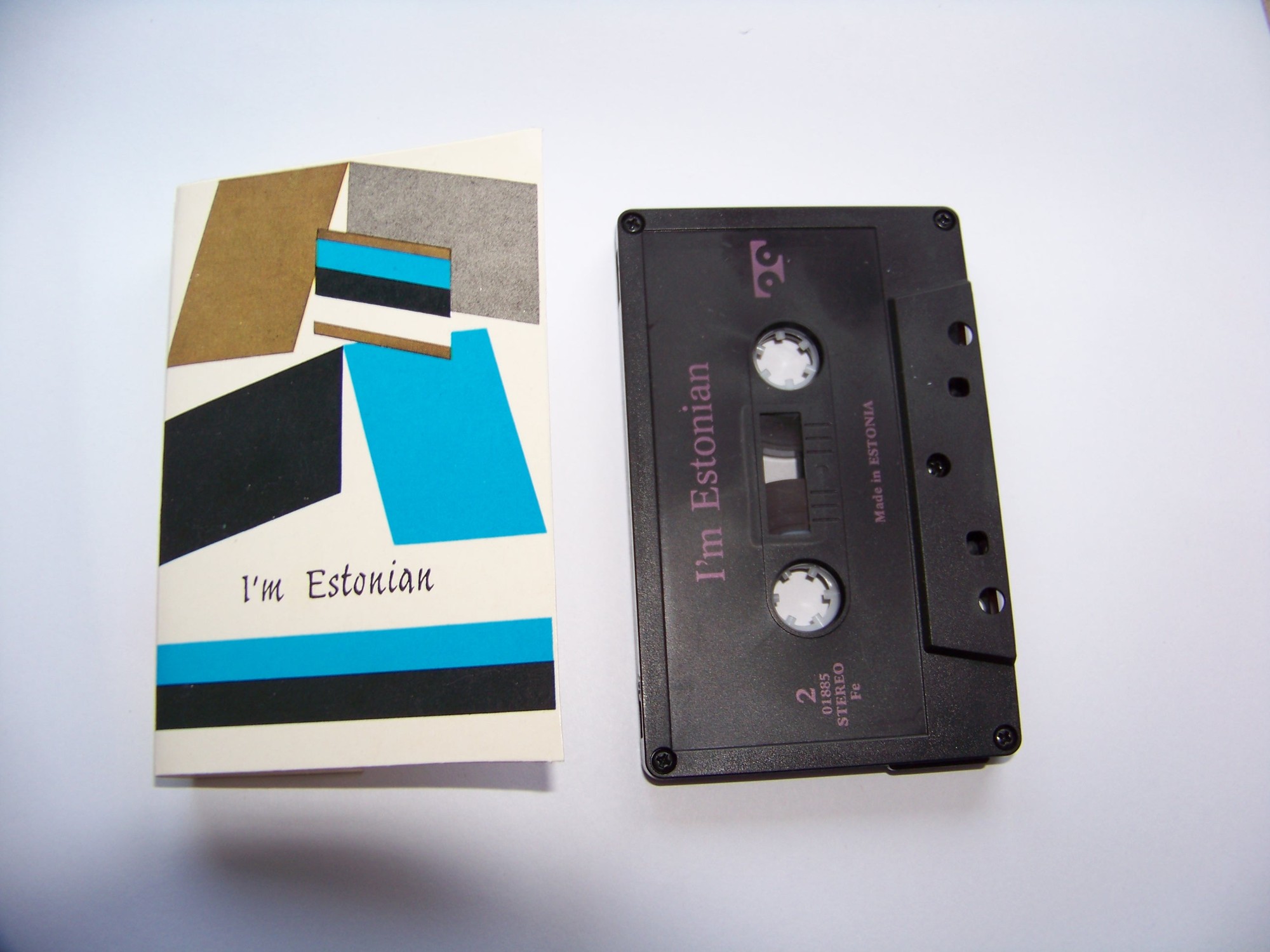 I'm Estonian  = Eestlane olen..