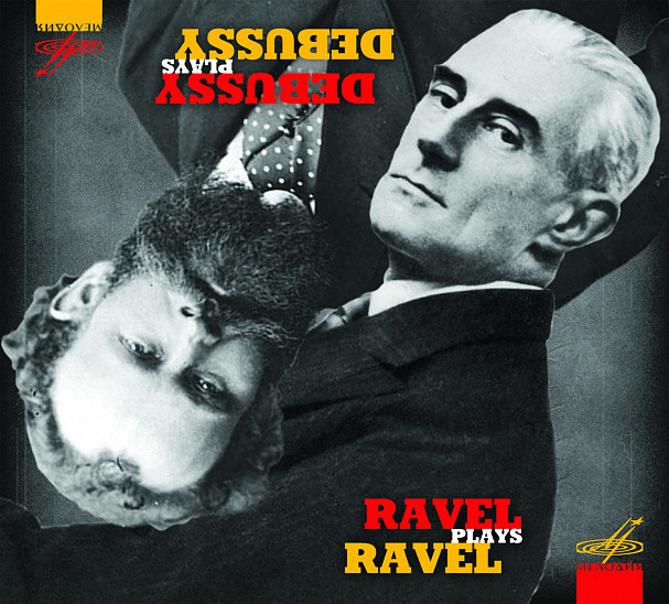 Debussy plays Debussy, Ravel plays Ravel