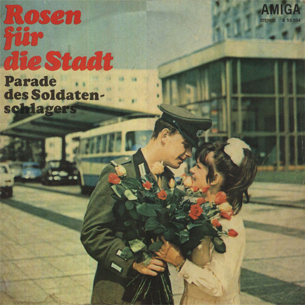 Rosen für die Stadt. Parade des Soldatenschlagers [по заказу немецкой фирмы AMIGA 8 55 204]