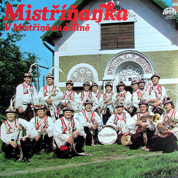 Mistrinanka - V mistrine na doline [по заказу чешской фирмы SUPRAPHON 1113 2744]