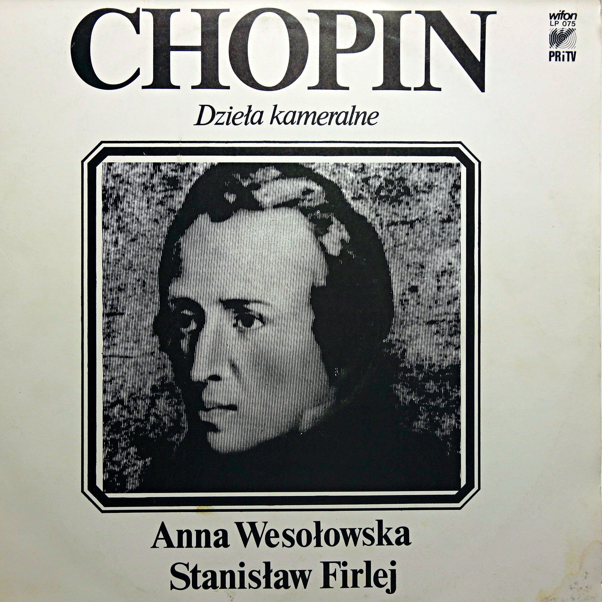 Chopin. Dziela kameralne - Stanislaw Firlej, Anna Wesolowska [по заказу польской фирмы WIFON, LP 075]