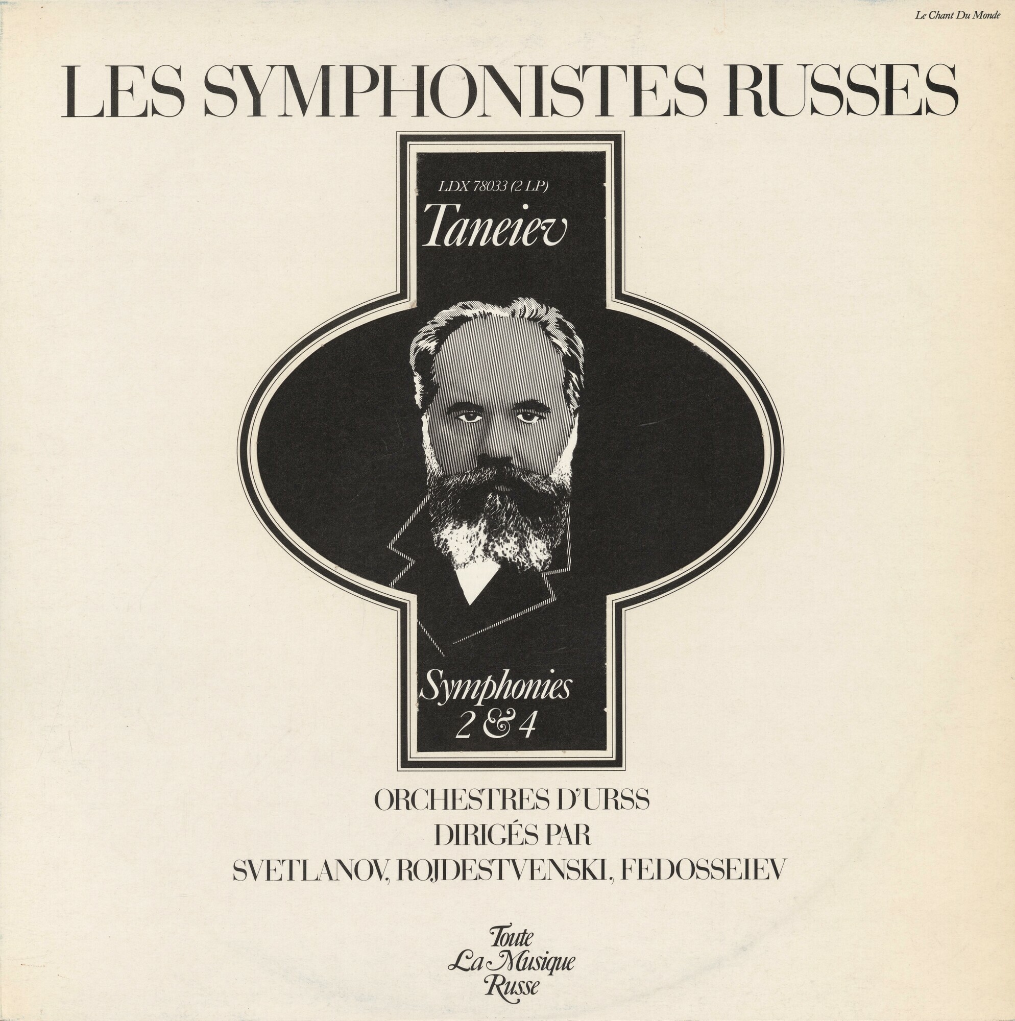 Les Symphonistes Russes. Taneiev. Symphonies 2 & 4 (Le Chant Du Monde ‎LDX 78033, 2LP)