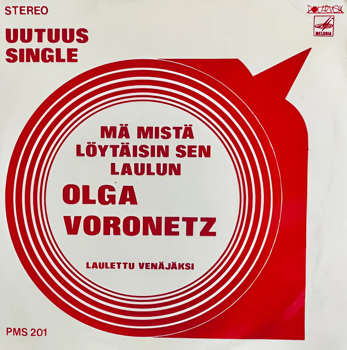MÄ MISTA LÖYTÄISIN SEN LAULUN / HELLYYS