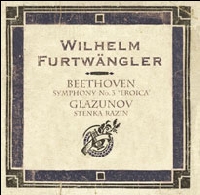 Вильгельм Фуртвенглер - Людвиг ван Бетховен. Симфония № 3 “Eroica” , Александр Глазунов "Стенька Разин"