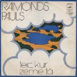 Raimonds Pauls ‎– Teic, Kur Zeme Tā / Песни Раймонда ПАУЛСА (на латышском языке)