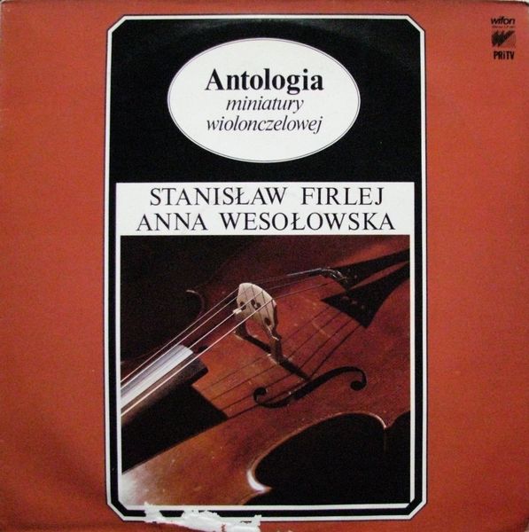 Stanisław Firlej, Anna Wesołowska ‎– Antologia Miniatury Wiolonczelowej [по заказу польской фирмы WIFON, LP 061]