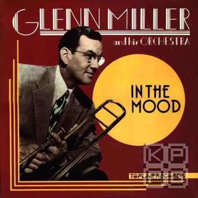 Glenn Miller and His Orchestra -  In the mood [по заказу польской фирмы TONPRESS]
