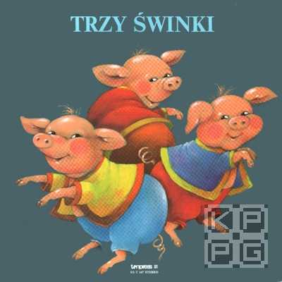 Trzy świnki - Nie płacz koziołku [по заказу польской фирмы TONPRESS]