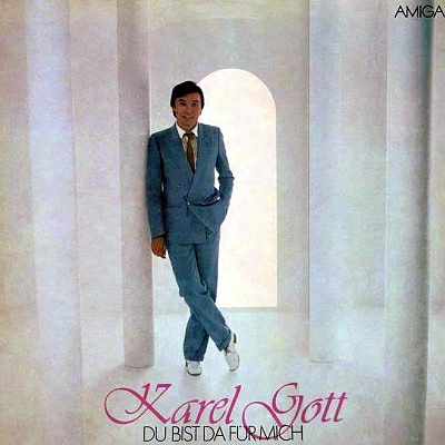 Karel Gott - Du bist da für mich / Карел Готт  [по заказу немецкой фирмы AMIGA, 8 55 995]