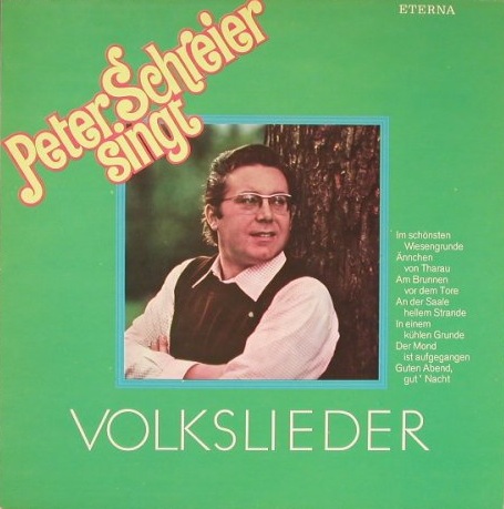 Peter Schreier singt Volkslieder [по заказу немецкой фирмы ETERNA, 8 35 060]