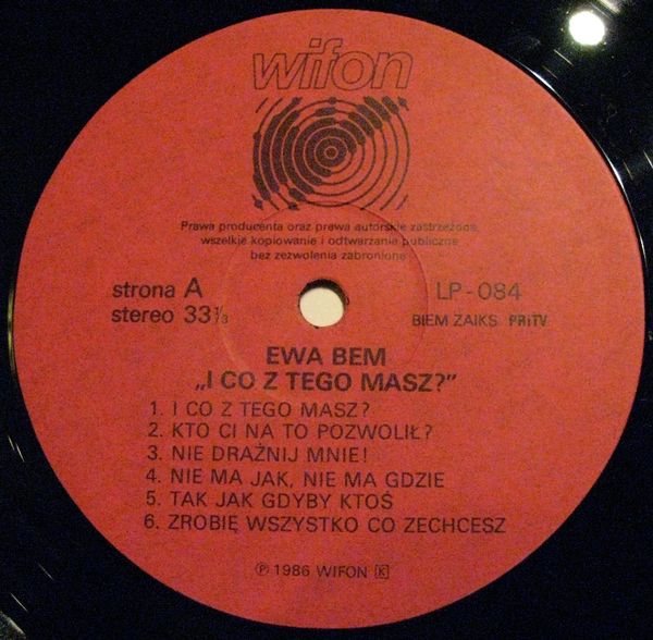 Ewa Bem ‎– I Co Z Tego Masz? [по заказу польской фирмы WIFON, LP 084]