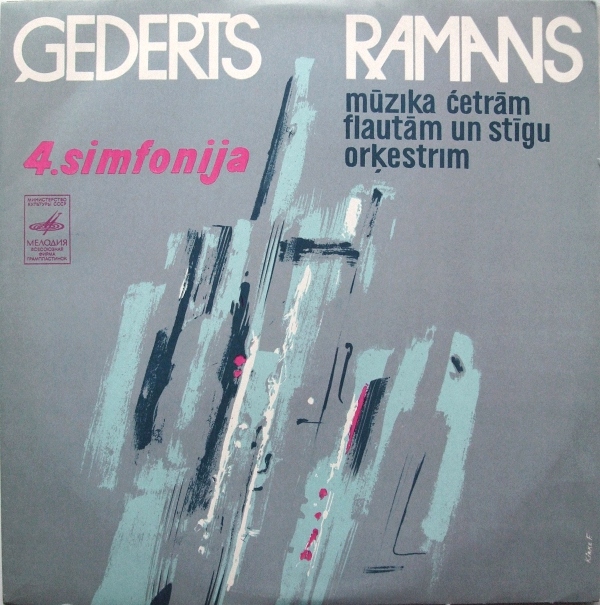 Ģederts Ramans ‎– 4. Simfonija / Mūzika Stīgu Orķestrim Un Četrām Flautām / 4th Symphony For Chamber Orchestra / Music For String Orchestra And Four Flutes